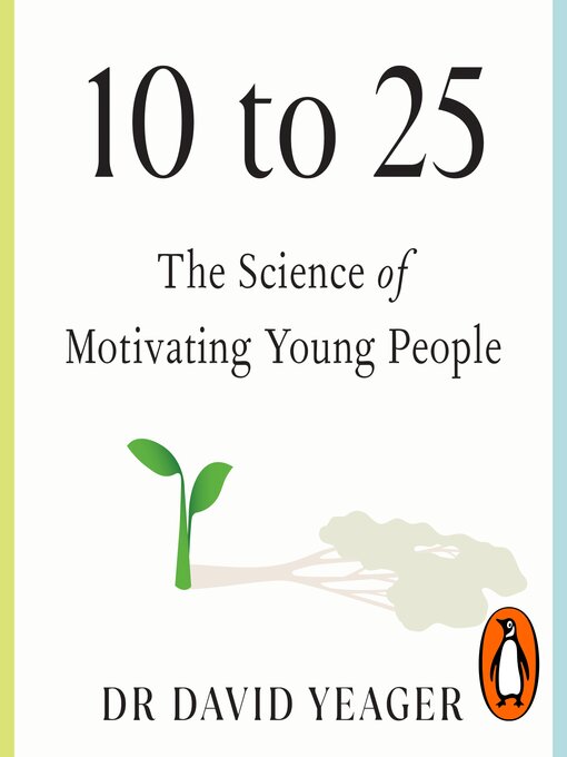 Title details for 10 to 25 by David Yeager - Available